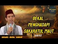 Download Lagu ‼️BEKAL KETIKA MENGHADAPI SAKARATUL MAUT, Part2. | USTADZ ABDUL SOMAD