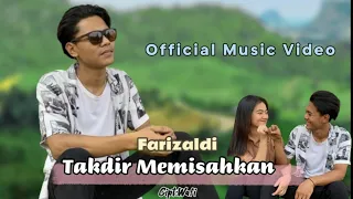 takdir memisahkan farizaldi official music video