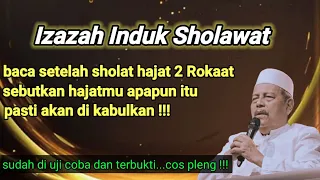 Download ⛔Izazah Induk SHOLAWAT | Sholat hajat 2 rokaat dan sebutkan keinginan mu  | KH.ABDUL GHOFUR MP3
