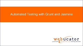 Automated Testing with Grunt and Jasmine
