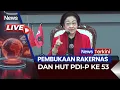 Lagu 🔴LIVE PEMBUKAAN RAKERNAS DAN  HUT PDI-P KE 53 | 10/01