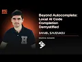 Beyond Autocomplete Local AI Code Completion Demystified Daniel Savenkov DSC EUROPE 24