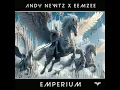 Download Lagu Andy Newtz X Eemzee - Emperium (Extended Mix)