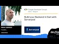DevFest Mons 2022 Build your Backend in Dart with Serverpod - by Viktor LIDHOLT