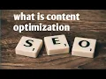 What is Content Optimization