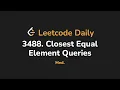 3488 Closest Equal Element Queries Leetcode Daily - Python
