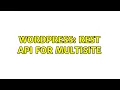 Wordpress REST API for Multisite