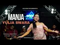 Download Lagu MANJA   YULIA SWARA   OM AMBARISTA