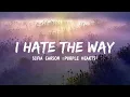 Sofia Carson (Purple Hearts) - I Hate the Way (Lyrics)