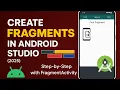 How to Create Fragments in Android Studio 2025 Fragment Tutorial for Beginners