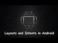 How to use different layouts and intent in Android