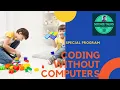CODING WITHOUT COMPUTERS SESSION I