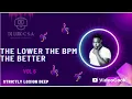 Download Lagu The Lower The Bpm The Better Vol 6 Mixed By Dj Luk-C S.A (Strictly Loxion Deep)