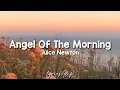 Juice Newton - Angel Of The Morning (Lyrics)