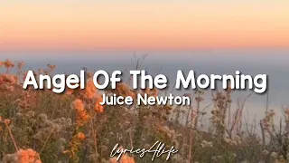 juice newton angel of the morning lyrics