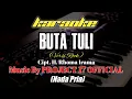 Download Lagu BUTA TULI VERSI ROCK - H. RHOMA IRAMA BY PROJECT17 || KARAOKE NADA PRIA