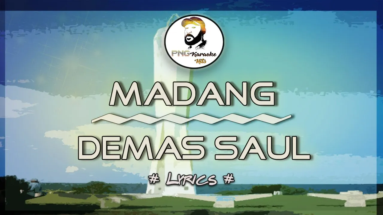 Madang - Demas Saul (Lyrics)
