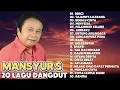 20 Lagu Dangdut Mansyur S Terbaik   Dangdut Lawas Terbaik