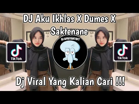 Download MP3 DJ AKU IKHLAS X DUMES X SAKTENANE WILDTZZ REMIXER VIRAL TIK TOK TERBARU 2023 YANG KALIAN CARI !