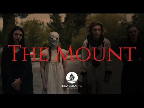 The Mount  - Official Trailer (Long)
