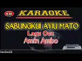 Download Lagu KARAOKE Sabungkui Ayiu Mato AMIN AMBO ..TERBAIK