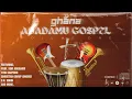 Download Lagu GHANA ADADAMU GOSPEL MIX - VOL. 1 - nonstop