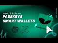 Passkeys Build a SAFE Smart Wallet with Passkeys Auth Step-by-Step WebAuthn Integration
