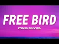 Download Lagu Lynyrd Skynyrd - Free Bird (Lyrics)