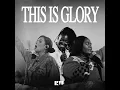 This Is Glory (feat. Lizzie Morgan)