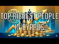 Lagu Top Richest People in Cyprus | Billionaires Ranked