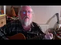 Dreaming - Loudon Wainwright cover by Andy Roberts