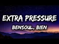 Bensoul x Bien - Extra Pressure (Lyrics)