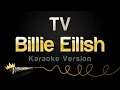 Download Lagu Billie Eilish - TV (Karaoke Version)