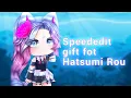 [Gift For Hatsumi Rou]//Gacha life//Gacha Club// Speededit