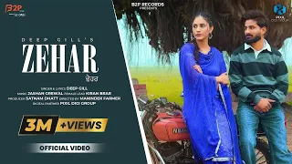 zehar official video deep gill b2p records new punjabi song 2025 latest punjabi songs 2025