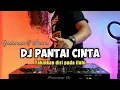 DJ PANTAI CINTA (YOLLANDA \u0026 IMAM) REMIX TIKTOK TERBARU 2021 FULL BASS