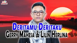 Download Gerry Mahesa \u0026 Lilin Herlina - Deritamu Deritaku (Official Music Video) MP3