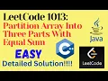 LeetCode 1013 Partition Array Into Three Parts With Equal Sum EASY C JAVA Solution