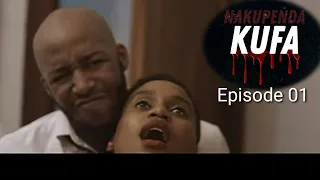 nakupenda kufa episode 01 official full hd video