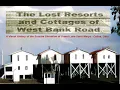 The Lost Resorts and Cottages of West Bank Road Celina Ohio