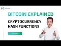 Cryptocurrency Hash Functions Bitcoin Explained - Lesson 1