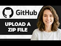 How to Upload ZIP File to GitHub Step By Step 2026 Guide