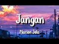 Download Lagu Jangan - Marion Jola (lyrics)