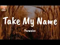 Take My Name - Parmalee (Lyrics)