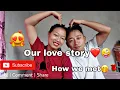 Download Lagu Our love story is finally here🤭❤️🌹how we met😁🌸||Northeast||Family vlog||Young couple||Naga couple 🌷