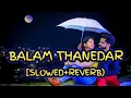 Download Lagu balam thanedar slowed and reverb || lofi master || balam thanedar || slowed reverb ||