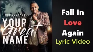 fall in love again todd dulaney