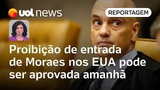Moraes: Proibição de entrada do ministro nos EUA pode ser aprovada amanhã (26) | Raquel Landim