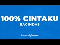Download Lagu 100% Cintaku - Bagindas (KARAOKE VERSION)