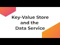 Key-Value store and the Data Service